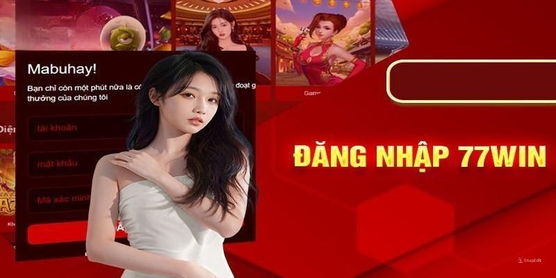 Đăng nhập tài khoản 77Win là như thế nào