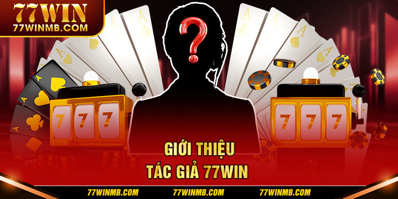 Tác Giả 77WIN