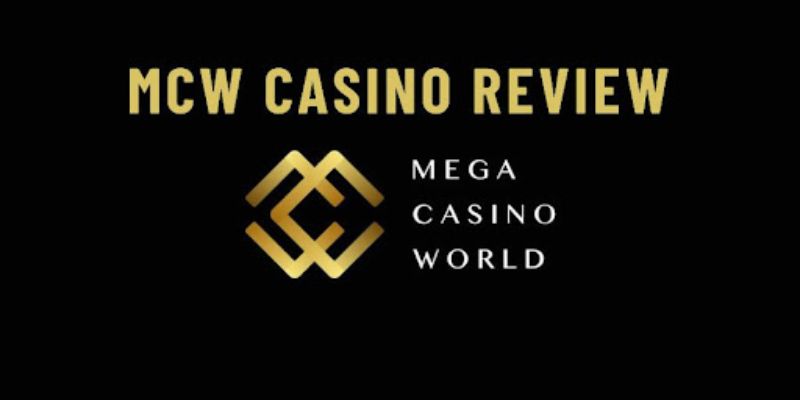 Thông tin sơ lược giới thiệu về MCW casino