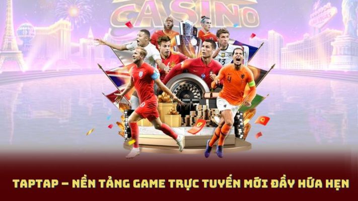 Taptap – Nền tảng game trực tuyến mới đầy hứa hẹn
